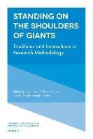 Standing on the Shoulders of Giants: Traditions and Innovations in Research Methodology - cover