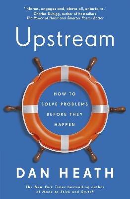 Upstream: How to solve problems before they happen - Dan Heath - cover