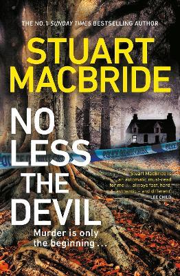 No Less The Devil: The unmissable new thriller from the No. 1 Sunday Times bestselling author of the Logan McRae series - Stuart MacBride - cover