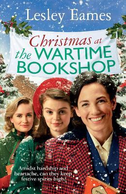 Christmas at the Wartime Bookshop: Book 3 in the feel-good WWII saga series about a community-run bookshop, from the bestselling author - Lesley Eames - cover