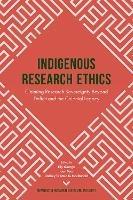 Indigenous Research Ethics: Claiming Research Sovereignty Beyond Deficit and the Colonial Legacy - cover