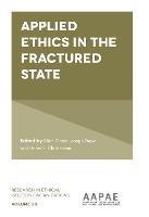 Applied Ethics in the Fractured State - cover