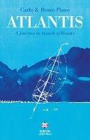 Atlantis: A Journey in Search of Beauty - Carlo Piano,Renzo Piano - cover