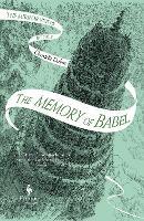 The Memory of Babel: Book 3 of The Mirror Visitor Quartet - Christelle Dabos - cover