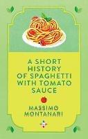 A Short History of Spaghetti with Tomato Sauce