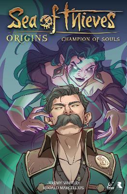 Sea of Thieves: Origins: Champion of Souls (Graphic Novel) - Jeremy Whitley - cover