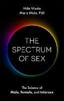 The Spectrum of Sex: The Science of Male, Female, and Intersex - Hida Viloria,Maria Nieto - cover