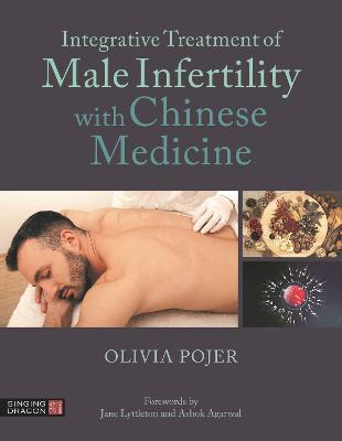 Integrative Treatment of Male Infertility with Chinese Medicine - Olivia Pojer - cover