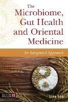 The Microbiome, Gut Health and Oriental Medicine: An Integrated Approach