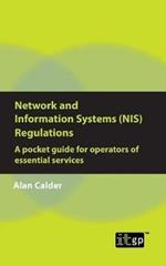Network and Information Systems (Nis) Regulations - A Pocket Guide for Operators of Essential Services