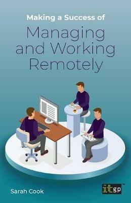 Making a Success of Managing and Working Remotely - cover