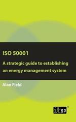 ISO 50001: A Strategic Guide to Establishing an Energy Management System