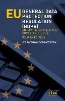 EU General Data Protection Regulation (GDPR): An implementation and compliance guide - It Governance Privacy Team - cover
