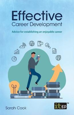 Effective Career Development: Advice for Establishing an Enjoyable Career - Sarah Cook - cover