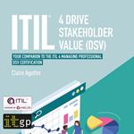 ITIL® 4 Drive Stakeholder Value (DSV)