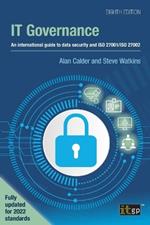 IT Governance: An international guide to data security and ISO 27001/ISO 27002, Eighth edition