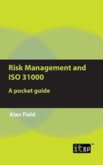 Risk Management and ISO 31000: A pocket guide