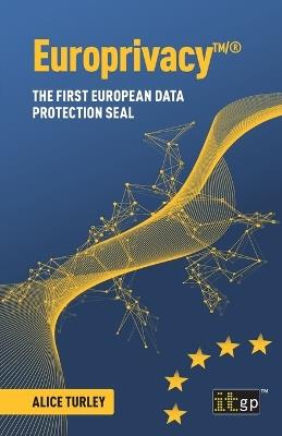 Europrivacy(TM)/(R): The first European Data Protection Seal - Alice Turley - cover