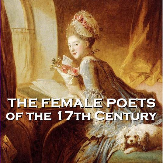 Female Poets of the Seventeeth Century, The - Volume 1