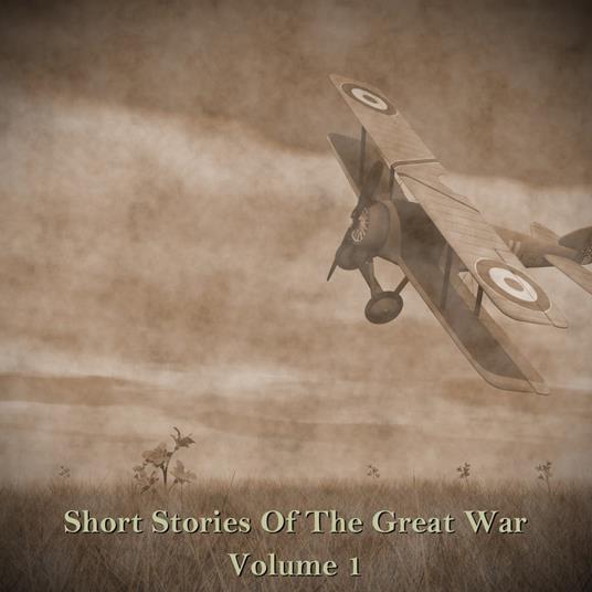 Short Stories of the Great War - Volume I