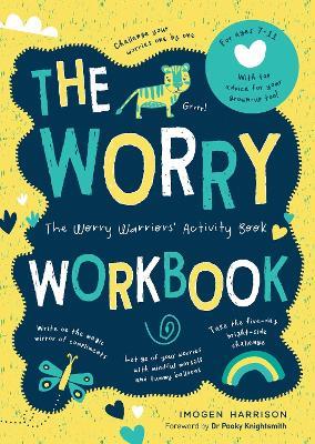 The Worry Workbook: The Worry Warriors' Activity Book - Imogen Harrison - cover