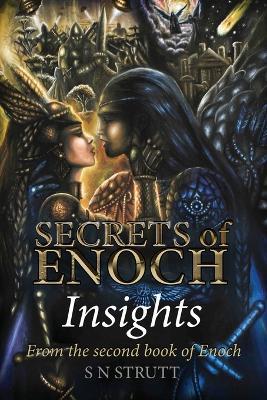 SECRETS OF ENOCH Insights: from the 2nd Book of Enoch - S N Strutt - cover