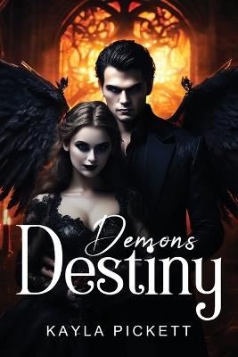 Demons Destiny - Kayla Pickett - cover