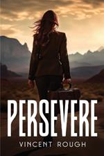 Persevere