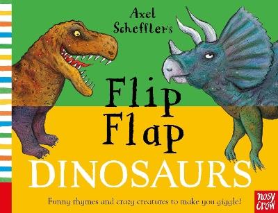 Axel Scheffler's Flip Flap Dinosaurs - cover