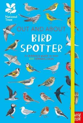 National Trust: Out and About Bird Spotter: A children's guide to over 100 different birds - Robyn Swift - cover