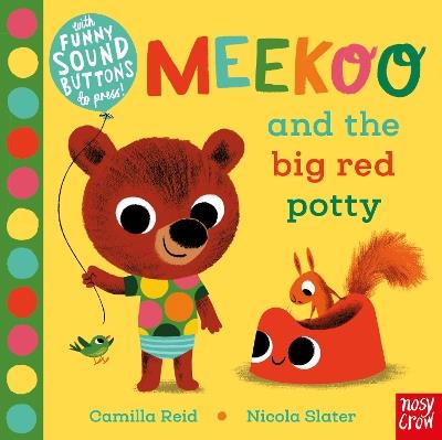 Meekoo and the Big Red Potty - Camilla Reid - cover