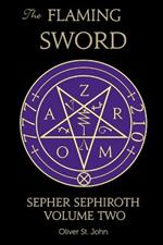 The Flaming Sword Sepher Sephiroth Volume Two