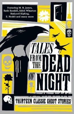 Tales from the Dead of Night: Thirteen Classic Ghost Stories - Various - cover
