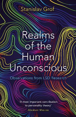 Realms of the Human Unconscious: Observations from LSD Research - Stanislav Grof - cover