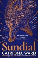 Sundial: from the author of Sunday Times bestseller The Last House on Needless Street