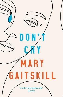 Don't Cry - Mary Gaitskill - cover