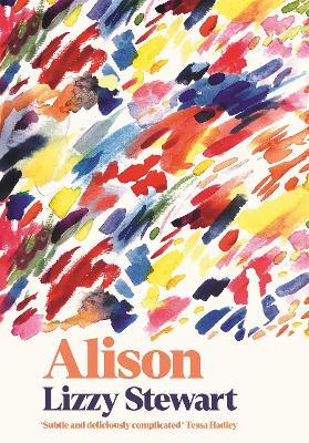 Alison: a stunning and emotional graphic novel for fans of Sally Rooney, from an award winning illustrator and author - Lizzy Stewart - cover