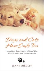 Dogs and Cats Have Souls Too