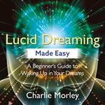 Lucid Dreaming Made Easy