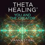 ThetaHealing®: You and the Creator