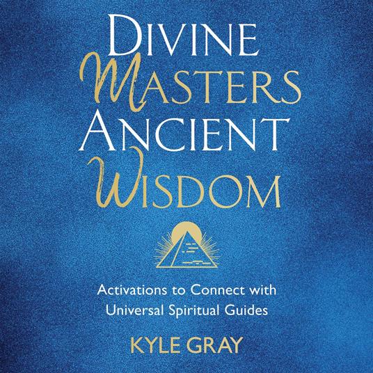 Divine Masters, Ancient Wisdom