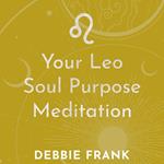 Your Leo Soul Purpose Meditation
