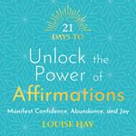 21 Days to Unlock the Power of Affirmations