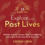 21 Days to Explore Your Past Lives