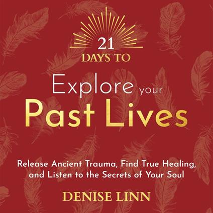 21 Days to Explore Your Past Lives