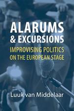 Alarums and Excursions: Improvising Politics on the European Stage