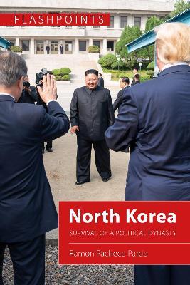 North Korea: Survival of a Political Dynasty - Ramon Pacheco Pardo - cover