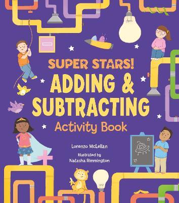 Super Stars! Adding and Subtracting Activity Book - Lorenzo McLellan - cover