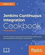 Jenkins 2.x Continuous Integration Cookbook - Third Edition