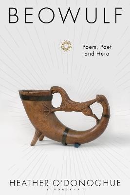 Beowulf: Poem, Poet and Hero - Heather O'Donoghue - cover
